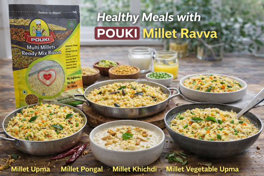 Pouki మల్టీ మిల్లెట్స్ రెడీ మిక్స్ రవ్వతో తయారు చేసుకునే ప్రధాన వంటకాలు